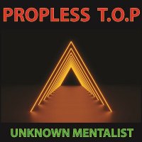 Propless TOP by Unknown Mentalist